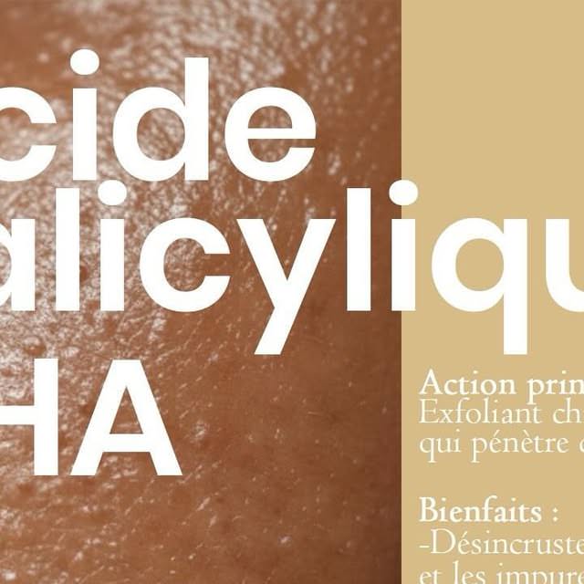 Acide salicylique peaux grasses imperfections pores