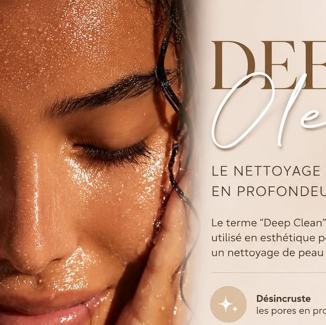 Deep Clean nettoyage peau profondeur pores impuretés éclat soin esthétique